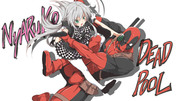 Nyaruko vs Deadpool