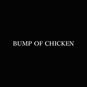 BUMP OF CHICKEN