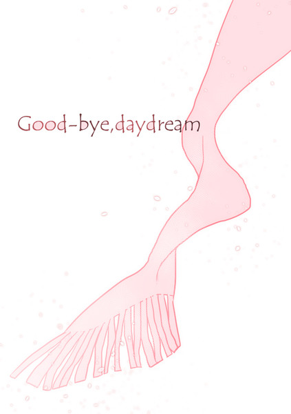 Good-bye,daydream