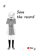 【WEB再録】Save the record