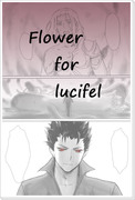 Flowers for Lucifel