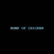 BUMP OF CHICKEN