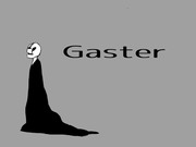 【※ＵＴネタバレ注意】Gaster