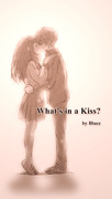 What's in a Kiss?