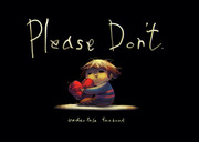 【再録】Please Don't.