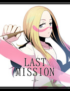 LAST MISSION -9-