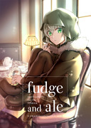 【5月発行】fudge and ale【事件簿本】