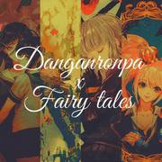 Danganronpa X fairly tales